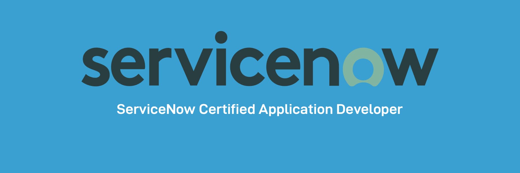 Cover image for ServiceNow Certified Application Developer